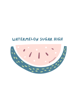 Watermelon Sugar High